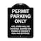 Signmission Permit Parking Violators Ticketed Booted or Towed Owners Risk & Ex Alum, 18" L, 24" H, BW-1824-23315 A-DES-BW-1824-23315 - alternate 1